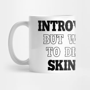 Introverted but willing to discuss skincare Mug
